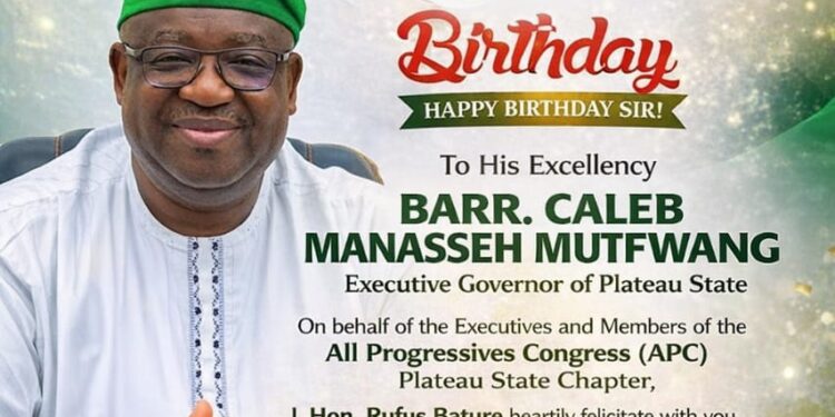 APC Plateau State Chapter Extends Birthday Felicitations to Governor Mutfwang at 61